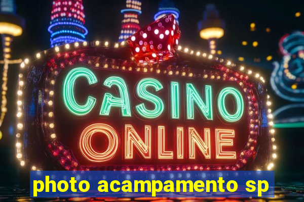 photo acampamento sp